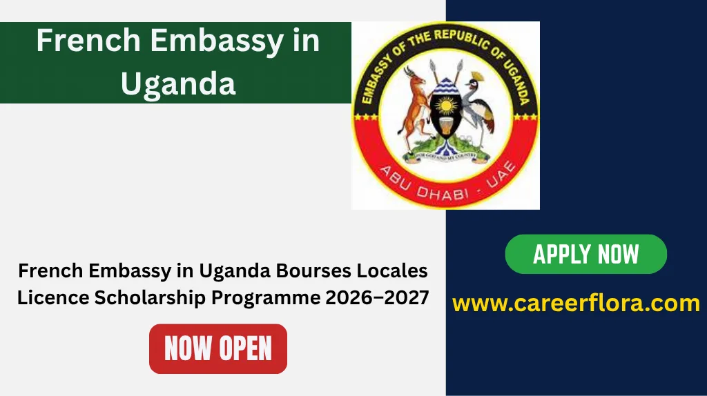 French Embassy in Uganda Bourses Locales Licence Scholarship Programme 2026–2027