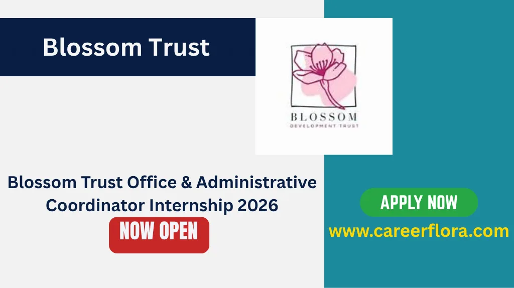 Blossom Trust Office & Administrative Coordinator Internship 2026