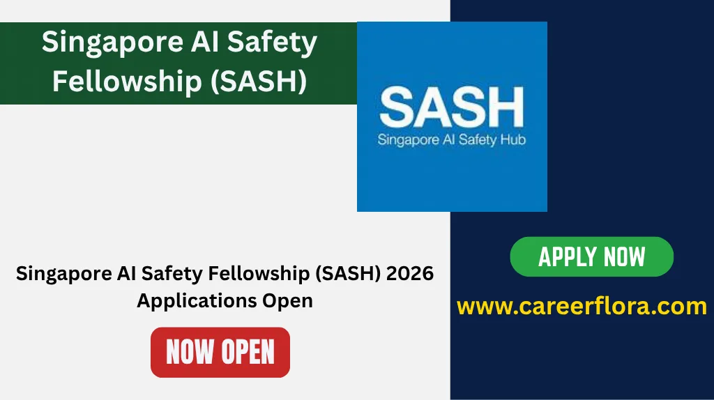 Singapore AI Safety Fellowship (SASH) 2026 Applications Open