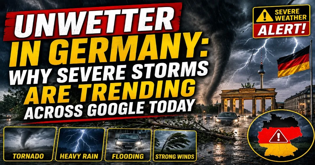 Unwetter in Germany: Why Severe Storms Are Trending Across Google Today
