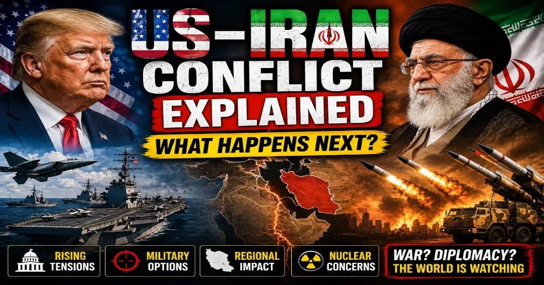 US-Iran Conflict Explained: What Happens Next?