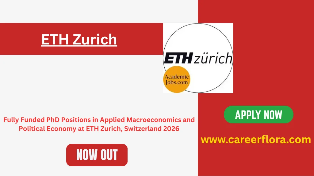Fully Funded PhD Positions in Applied Macroeconomics and Political Economy at ETH Zurich, Switzerland 2026