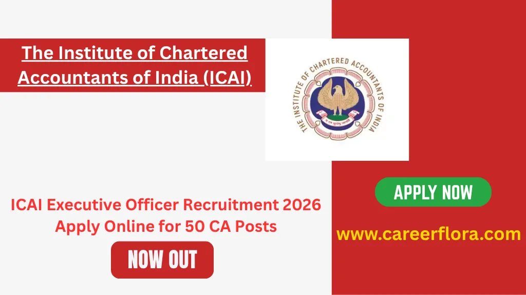 ICAI Executive Officer Recruitment 2026 – Apply Online for 50 CA Posts