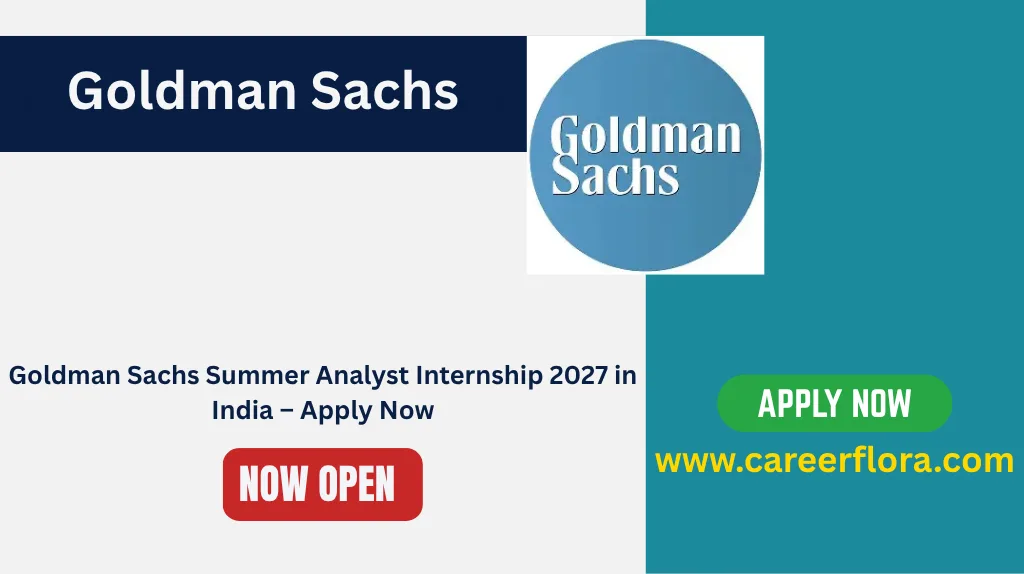 Goldman Sachs Summer Analyst Internship 2027 in India – Apply Now