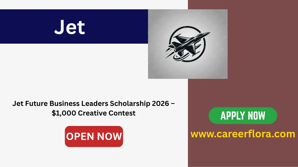Jet Future Business Leaders Scholarship 2026 – $1,000 Creative Contest