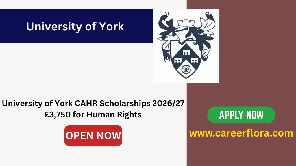 University of York CAHR Scholarships 2026/27 – £3,750 for Human Rights