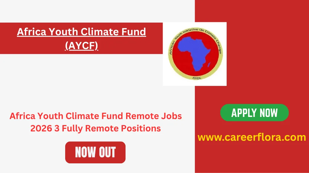 Africa Youth Climate Fund Remote Jobs 2026	3 Fully Remote Positions
