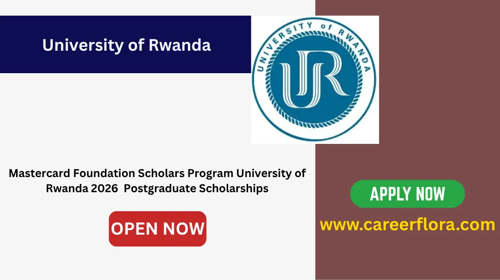 Mastercard Foundation Scholars Program University of Rwanda 2026	 Postgraduate Scholarships