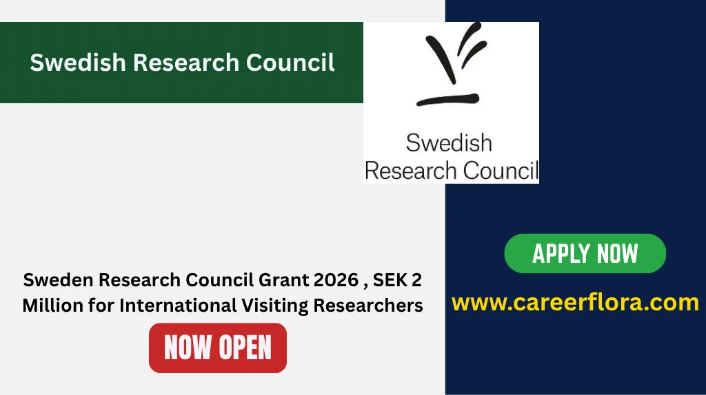 Sweden Research Council Grant 2026 , SEK 2 Million for International Visiting Researchers