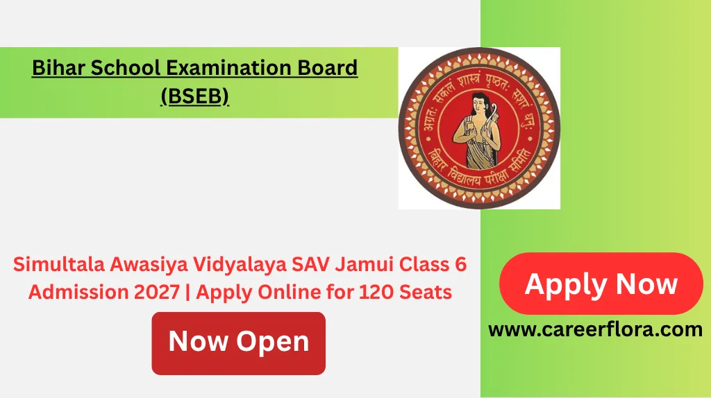 Simultala Awasiya Vidyalaya SAV Jamui Class 6 Admission 2027 - 120 Seats, Apply Online at biharsimultala.com