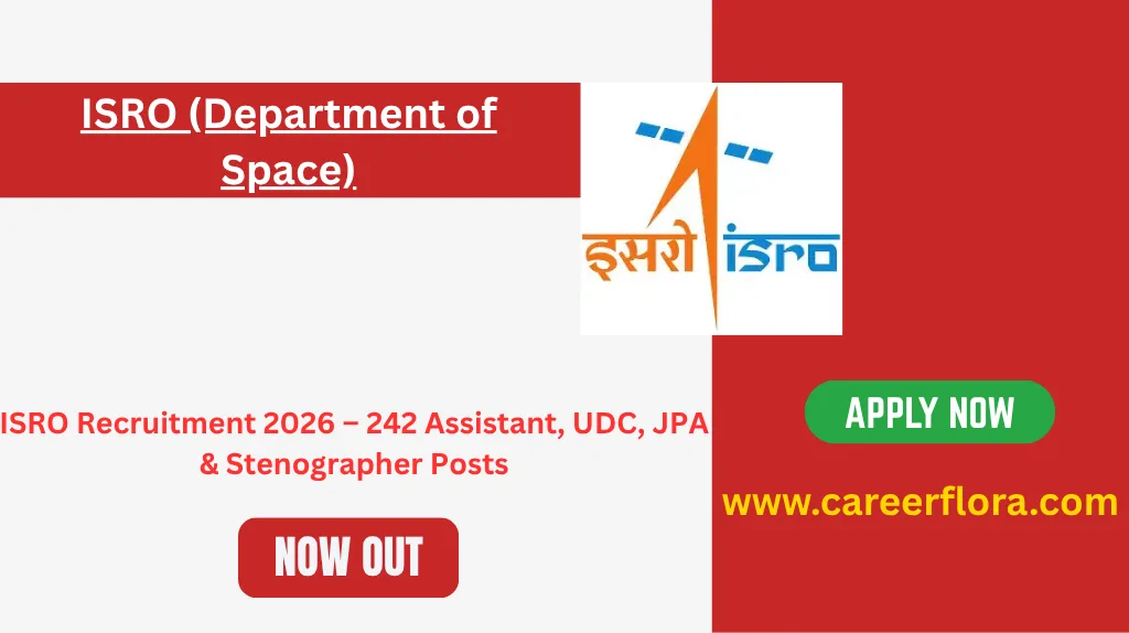ISRO Recruitment 2026 – 242 Assistant, UDC, JPA & Stenographer Posts