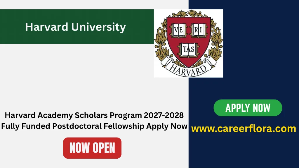 Harvard Academy Scholars Program 2027-2028 – Fully Funded Postdoctoral Fellowship	Apply Now