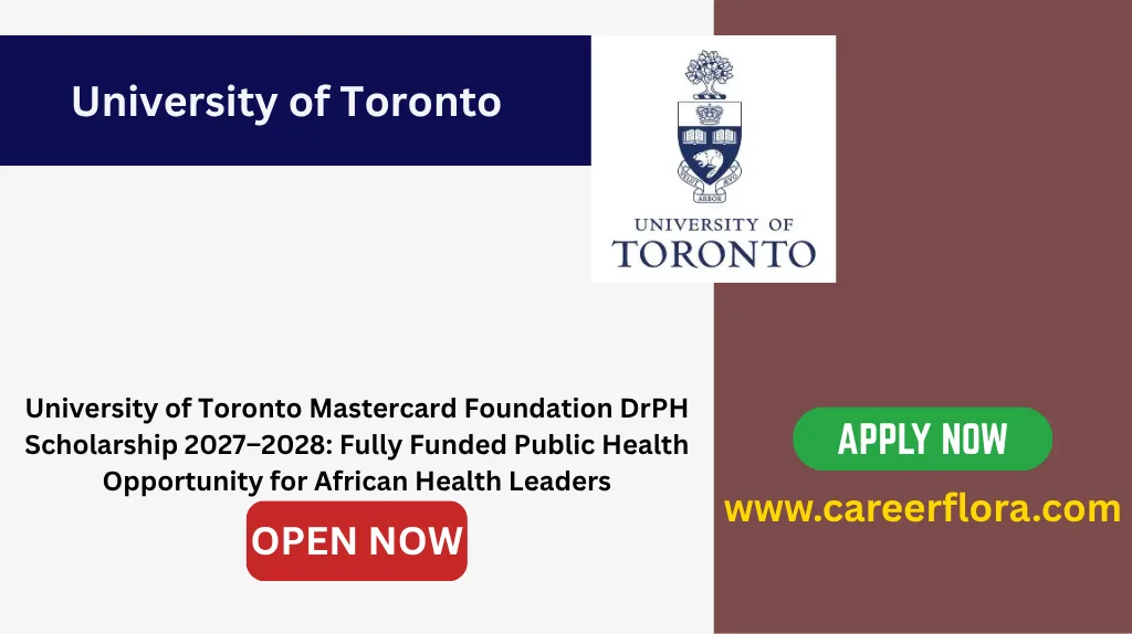 University of Toronto Mastercard Foundation DrPH Scholarship 2027–2028: Fully Funded Public Health Opportunity for African Health Leaders