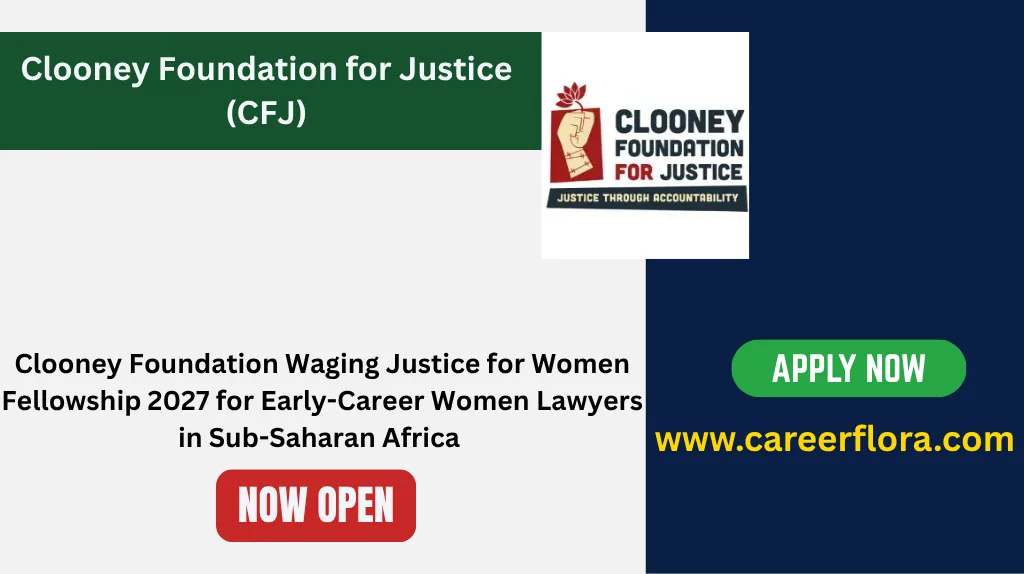 Clooney Foundation Waging Justice for Women Fellowship 2027